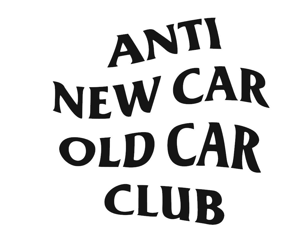 Anti Old Car New Car Club