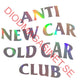 Anti Old Car New Car Club